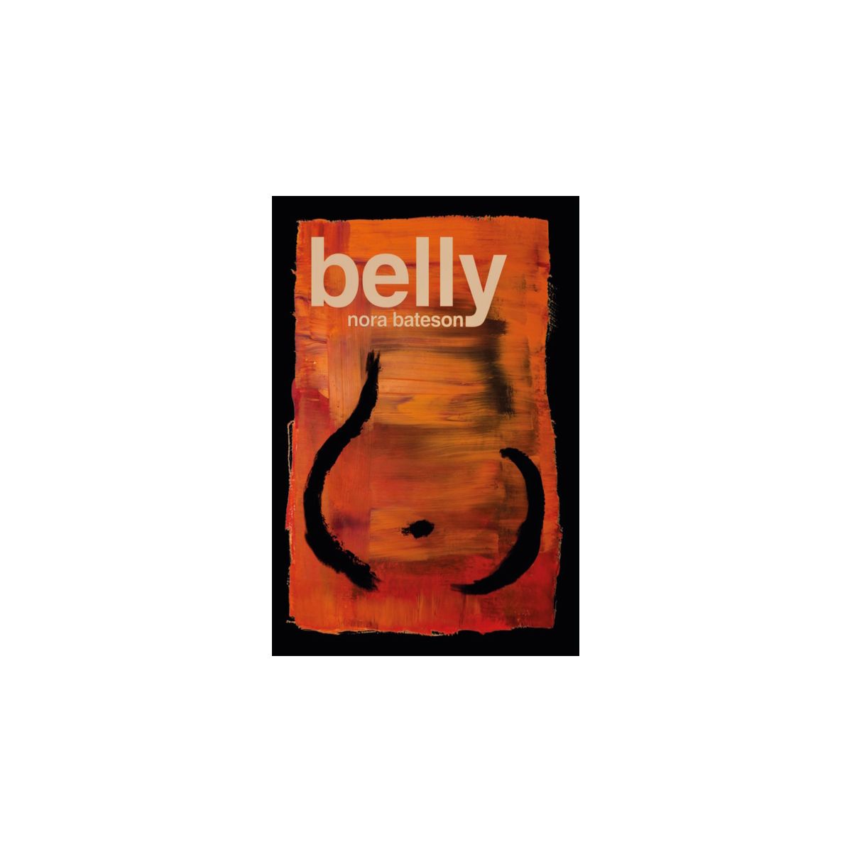 Belly by Nora Bateson