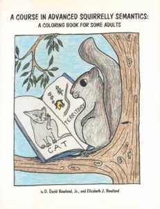 A Course in Advanced Squirrelly Semantics: A Coloring Book for Some Adults