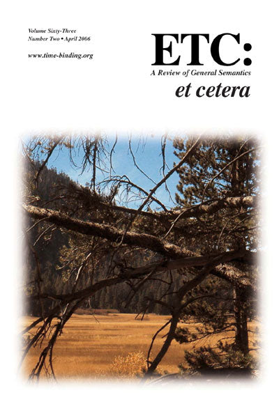 PDF Version: ETC: A Review of General Semantics 63:2 (April 2006)