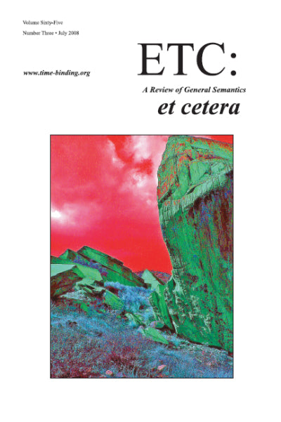 PDF Version: ETC: A Review of General Semantics 65:3 (July 2008)