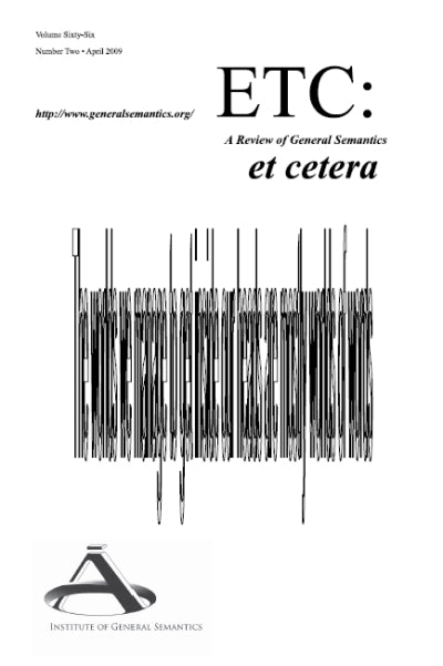PDF Version: ETC: A Review of General Semantics 66:2 (April 2009)