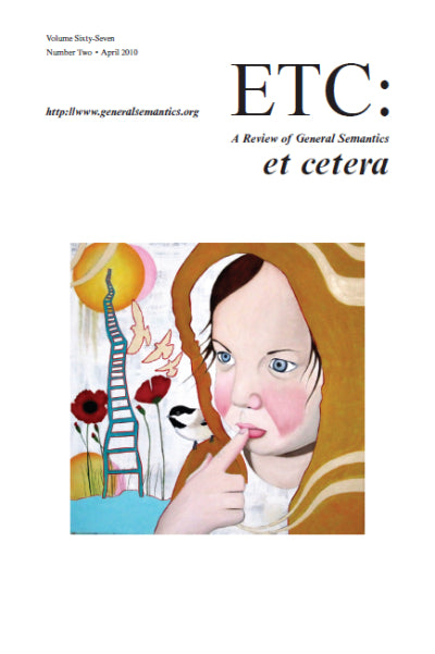 PDF Version: ETC: A Review of General Semantics 67:2 (April 2010)