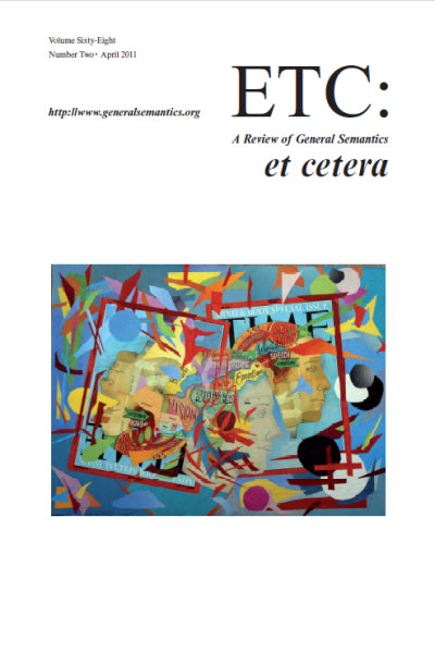 PDF Version: ETC: A Review of General Semantics 68:2 (April 2011)