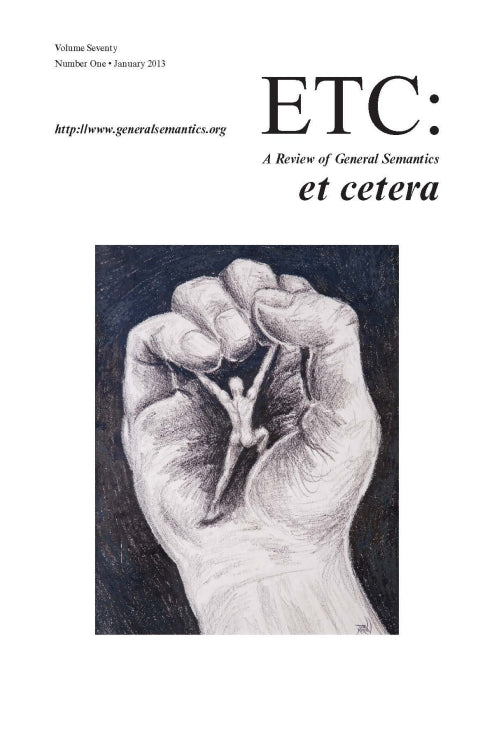 PDF Version: ETC: A Review of General Semantics 70:1 (January 2013)