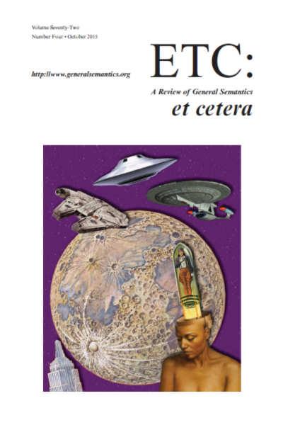 PDF Version: ETC: A Review of General Semantics 72:4 (October 2015)