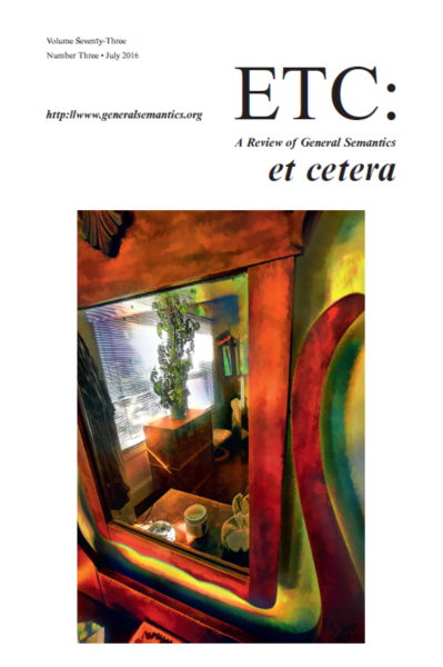 PDF Version: ETC: A Review of General Semantics 73:3 (July 2016)