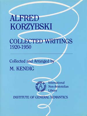 Alfred Korzybski Collected Writings: 1920-1950