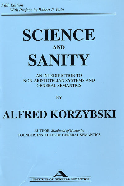 PDF Version: Science and Sanity: An Introduction to Non-Aristotelian  Systems and General Semantics