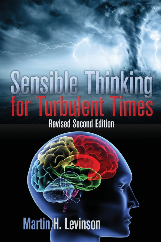 Sensible Thinking for Turbulent Times (Revised Second Edition)
