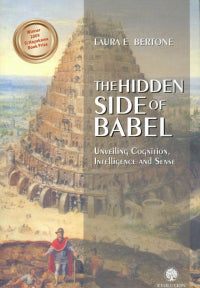 The Hidden Side of Babel: Unveiling Cognition, Intelligence and Sense