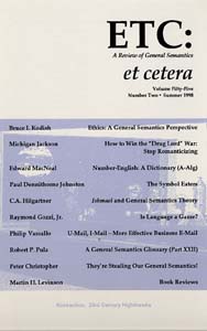 PDF Version: ETC: A Review of General Semantics 55:2 (Summer 1998)