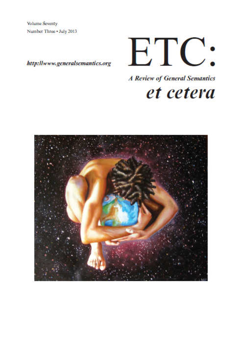 PDF Version: ETC: A Review of General Semantics 70:3 (July 2013)