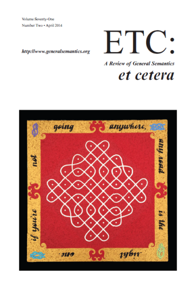 PDF Version: ETC: A Review of General Semantics 71:2 (April 2014)