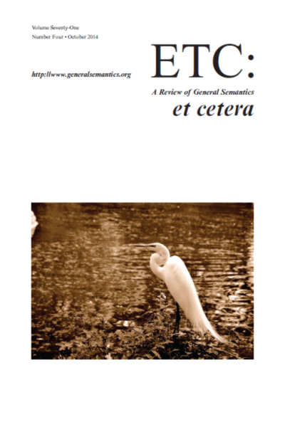 PDF Version: ETC: A Review of General Semantics 71:4 (October 2014)