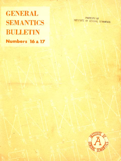 PDF Version: General Semantics Bulletin Nos. 16 & 17 (1955)