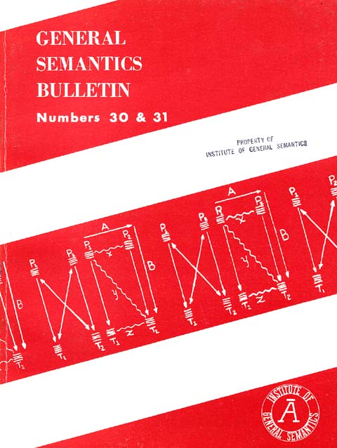 PDF Version: General Semantics Bulletin Nos. 30 & 31 (1963-1964)