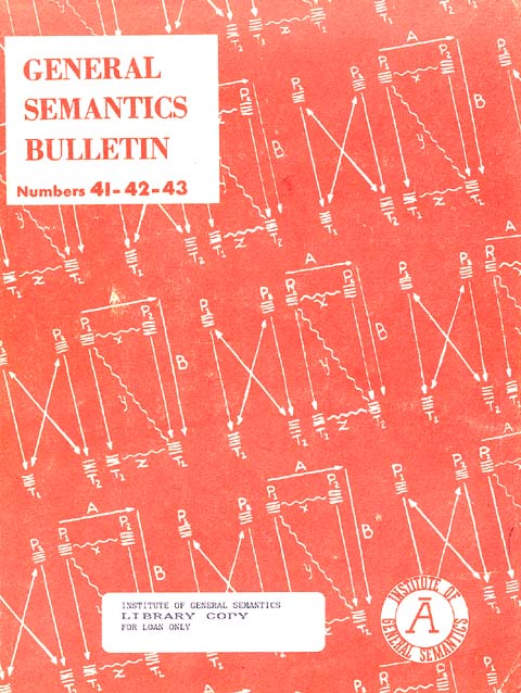 PDF Version: General Semantics Bulletin Nos. 41, 42 & 43 (1974-1976)