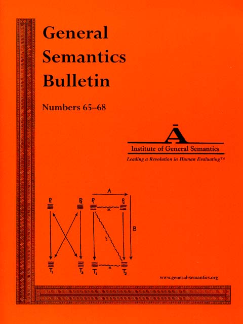 PDF Version: General Semantics Bulletin Nos. 65, 66, 67 & 68 (1998-2001)