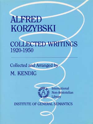 Alfred Korzybski Collected Writings: 1920-1950