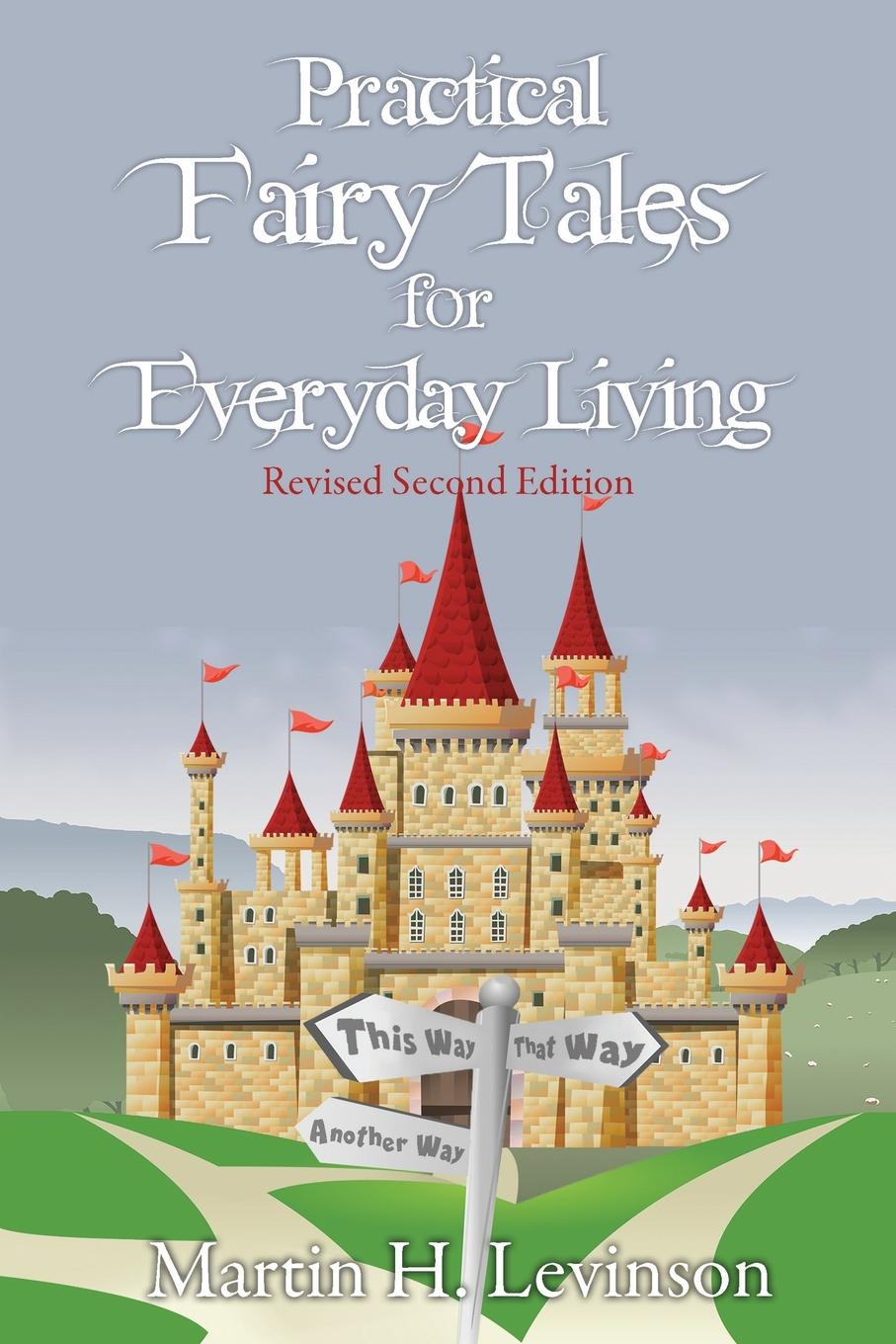 Practical Fairy Tales for Everyday Living (Revised Second Edition)